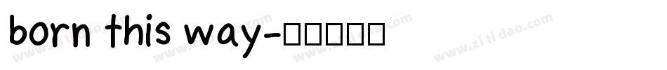 born this way字体转换
